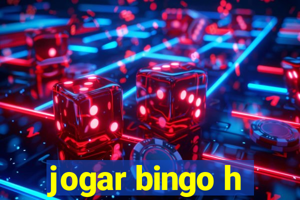 jogar bingo h